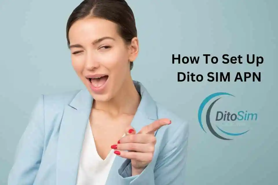 How To Set Up Dito SIM APN