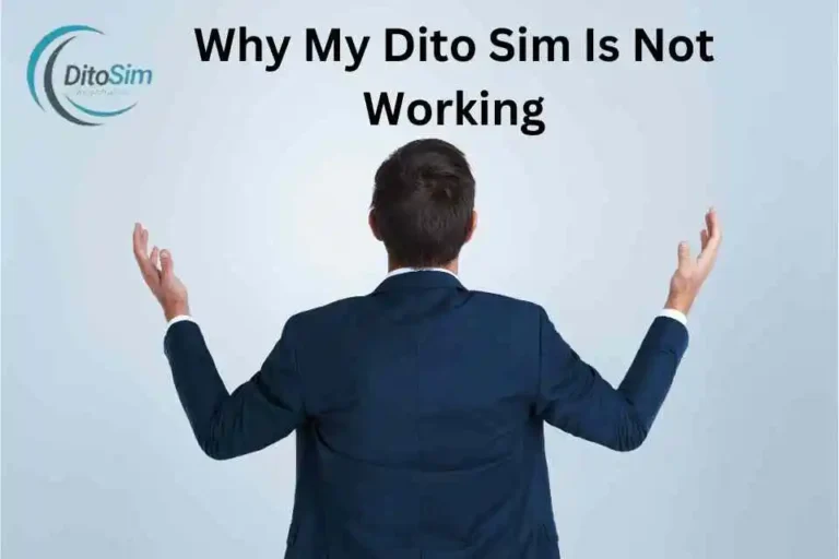 Why My Dito Sim Is Not Working